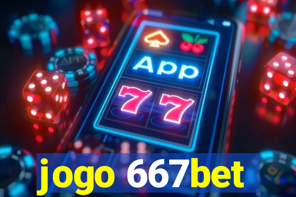 jogo 667bet